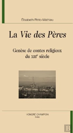 Bertrand.pt - La Vie Des Pères ; Genèse De Contes Religieux Du Xiii Siècle
