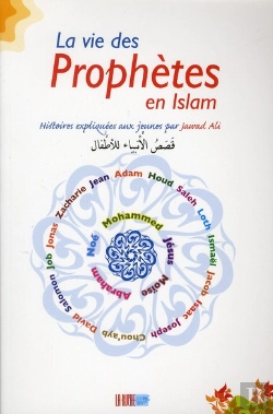 Bertrand.pt - La Vie Des Prophètes En Islam : Histoires Expliquées Aux Jeunes Par Jawad Ali
