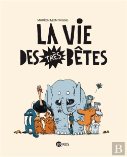 Bertrand.pt - La Vie Des Très Bêtes T.1