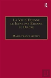 La Vie D'Etienne Le Jeune Par Etienne Le Diacre