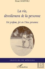 La Vie, Dévoilement De La Personne ; Foi Profane, Foi En Dieu Personne