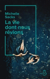 La Vie Dont Nous Rêvions