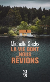 La Vie Dont Nous Rêvions