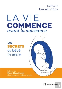 Bertrand.pt - La Vie Du Bébé Avant Sa Naissance ; Les Secrets Du Bébé In Utero