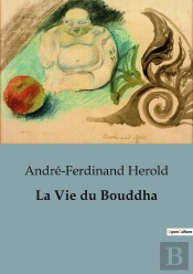 La Vie Du Bouddha