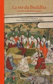 La Vie Du Buddha , Racontée Et Illustrée Au Japon