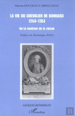 Bertrand.pt - La Vie Du Chevalier De Bonnard (1744-1784) : Ou Le Bonheur De La Raison