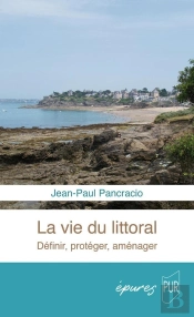 La Vie Du Littoral : Définir, Protéger, Aménager