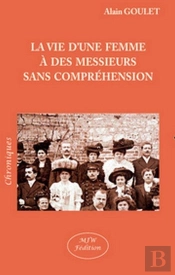 La Vie D'Une Femme À Des Messieurs Sans Compréhension
