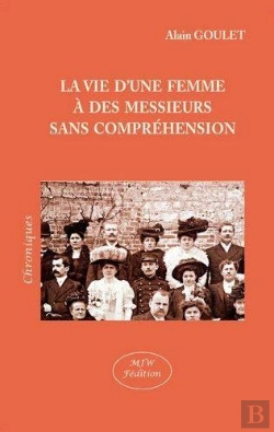 Bertrand.pt - La Vie D'Une Femme A Des Messieurs Sans Comprehension