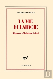 La Vie Éclaircie : Réponses À Madeleine Gobeil