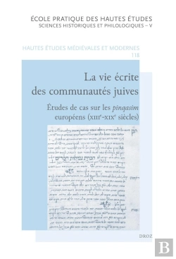 Bertrand.pt - La Vie Écrite Des Communautes Juives : Études De Cas Sur Les Pinqasim Européens (Xiiie-Xixe Siècles)