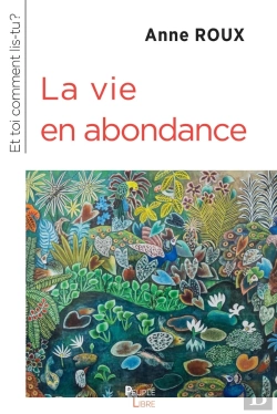 Bertrand.pt - La Vie En Abondance : Et Toi Comment Lis-Tuâ ?