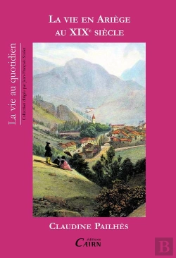 Bertrand.pt - La Vie En Ariège Au Xixe Siècle