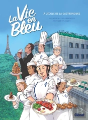 La Vie En Bleu : À L'École De La Gastronomie