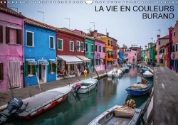 Bertrand.pt - La Vie En Couleurs Burano Calendrier Mural 2018 Din A3 Horizontal