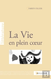 La Vie En Plein Coeur