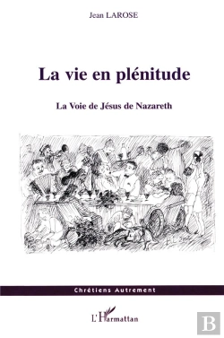 Bertrand.pt - La Vie En Plenitude ; La Voie De Jesus De Nazareth