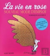 La Vie En Rose ; Nouveau Mode D'Emploi (Édition 2015)