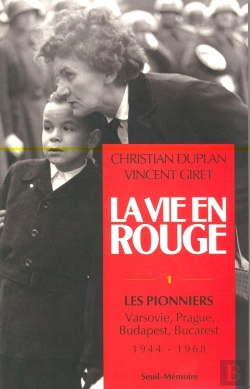 Bertrand.pt - La Vie En Rouge - Les Pionniers. Varsovie, Prague, Budapest, Bucarest (1944-1968)