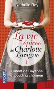 La Vie Epicee De Charlotte Lavigne T.1