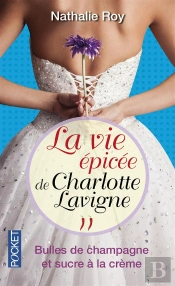 La Vie Epicee De Charlotte Lavigne T.2