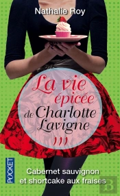 La Vie Epicee De Charlotte Lavigne T.3