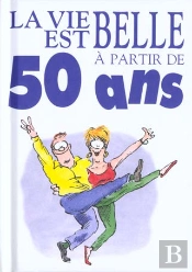 La Vie Est Belle A 50 Ans