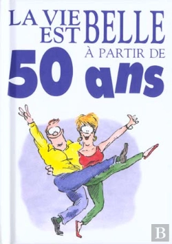 Bertrand.pt - La Vie Est Belle A 50 Ans