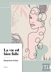 La Vie Est Bien Faite