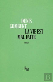 La Vie Est Mal Faite