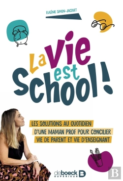 Bertrand.pt - La Vie Est School ! : Les Solutions Au Quotidien D'Une Maman Prof Pour Concilier Vie De Parent Et Vie D'Enseignant
