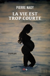 La Vie Est Trop Courte