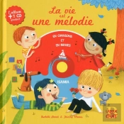 La Vie Est Une Melodie (Livre + Cd)