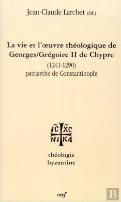 Bertrand.pt - La Vie Et L Oeuvre De Georges Gregoire Ii De Chypre 1241 1290 Patriarche De Cons