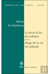 La Vie Et La Fin Du Solitaire ; Eloge De La Vie En Solitude