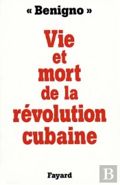 La Vie Et La Mort De La Revolution Cubaine