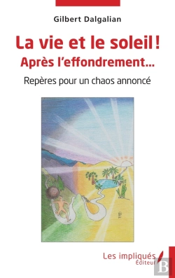 Bertrand.pt - La Vie Et Le Soleil ! Apres L'Effondrement  - Reperes Pour Un Chaos Annonce