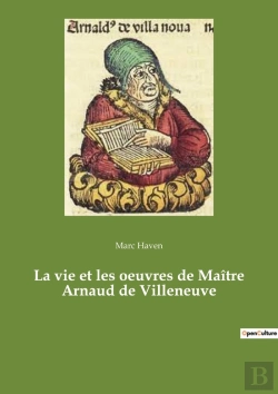 Bertrand.pt - La Vie Et Les Oeuvres De Maître Arnaud De Villeneuve