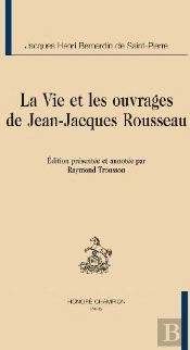 La Vie Et Les Ouvrages De Jean-Jacques Rousseau