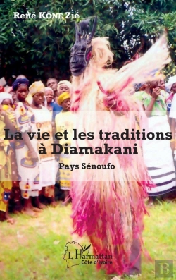 Bertrand.pt - La Vie Et Les Traditions À Diamakani ; Pays Sénoufo