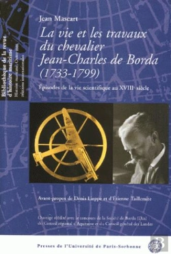 Bertrand.pt - La Vie Et Les Travaux Du Chevalier Jean-Charles De Borda (1733-1799) ; Épisodes De La Vie Scientifique Au Xviiieme Siècle