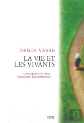 La Vie Et Les Vivants ; Conversations Avec Françoise Muckensturm