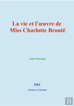 Bertrand.pt - La Vie Et L'Oeuvre De Miss Charlotte Brontë