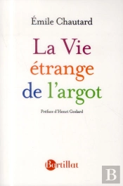 La Vie Étrange De L'Argot