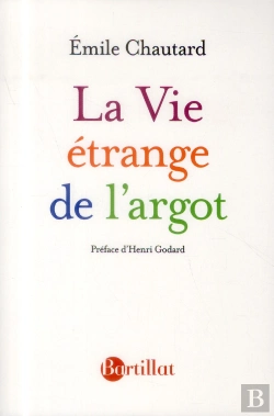 Bertrand.pt - La Vie Étrange De L'Argot