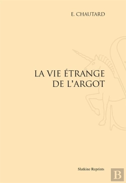 Bertrand.pt - La Vie Étrange De L'Argot