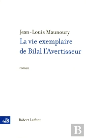 La Vie Exemplaire De Bilal L'Avertisseur
