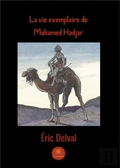 La Vie Exemplaire De Mohamed Hadjar