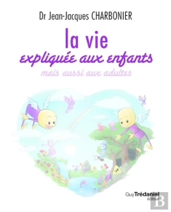Bertrand.pt - La Vie Expliquée Aux Enfants, Mais Aussi Aux Adultes